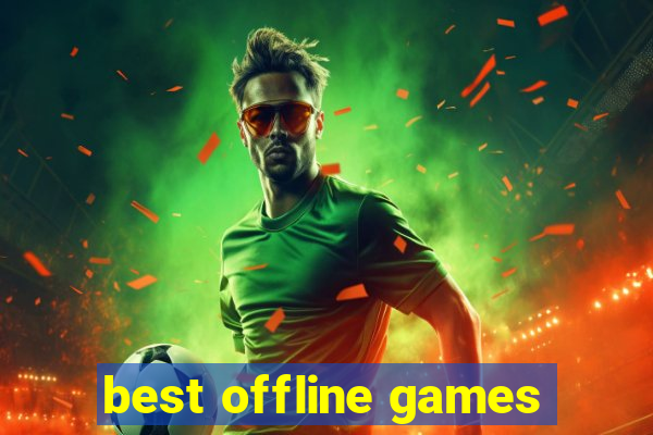 best offline games